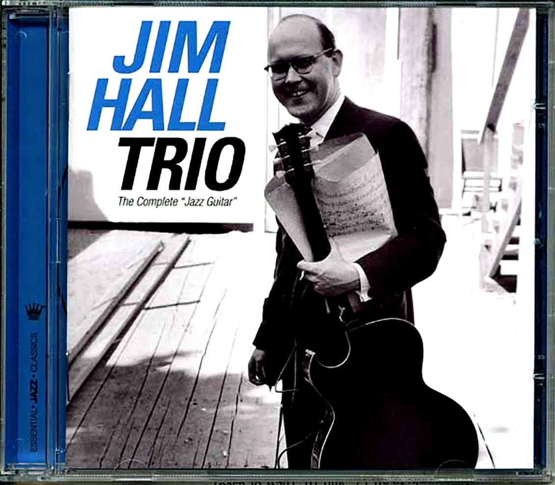 Jim Hall Trio - The Complete Jazz Guitar