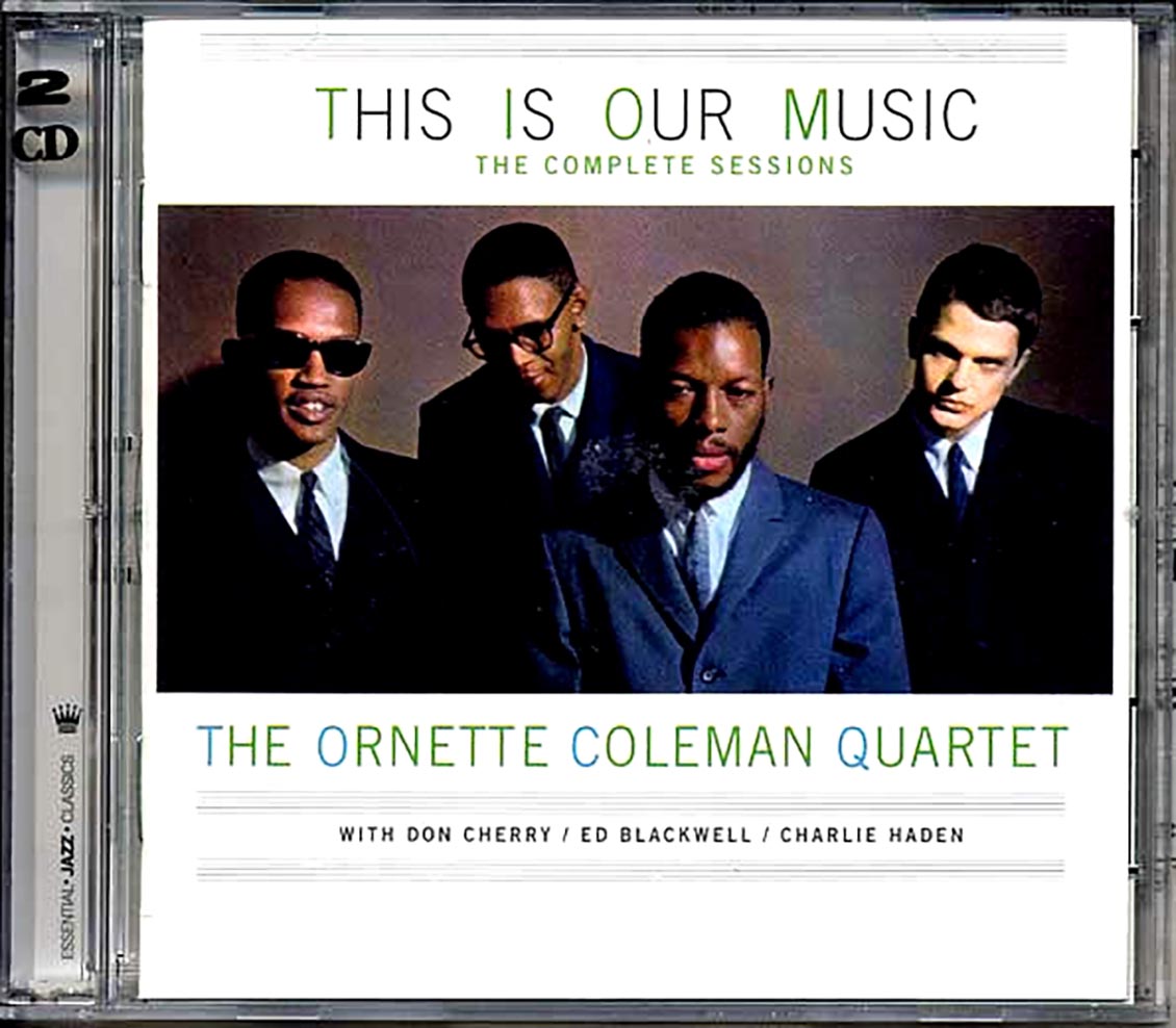 The Ornette Coleman Quartet - This Is Our Music: The Complete Sessions (2xCD)