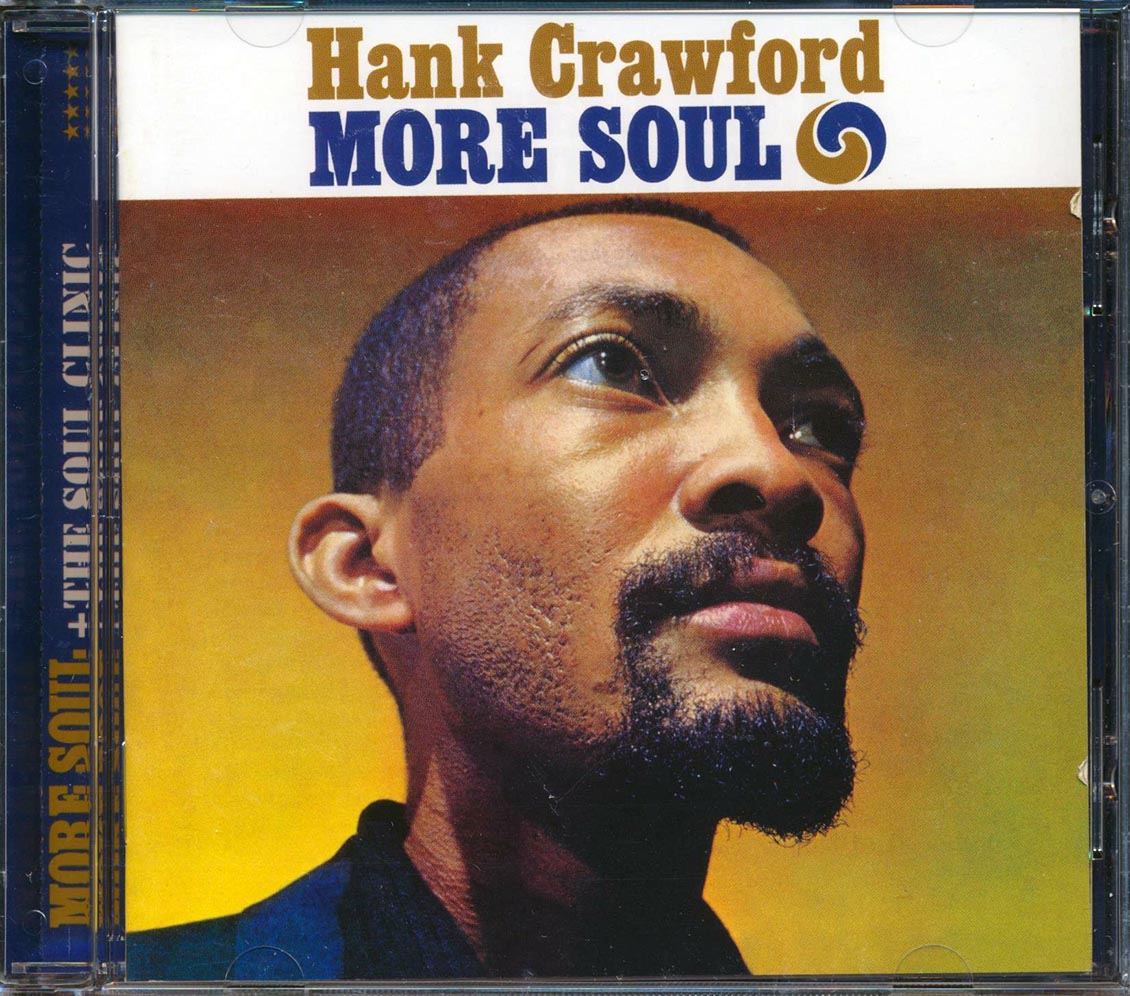 Hank Crawford - More Soul + The Soul Clinic