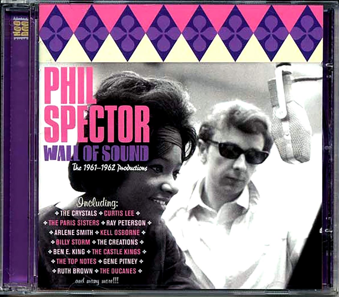 Phil Spector - Wall Of Sound: The 1961-1962 Productions
