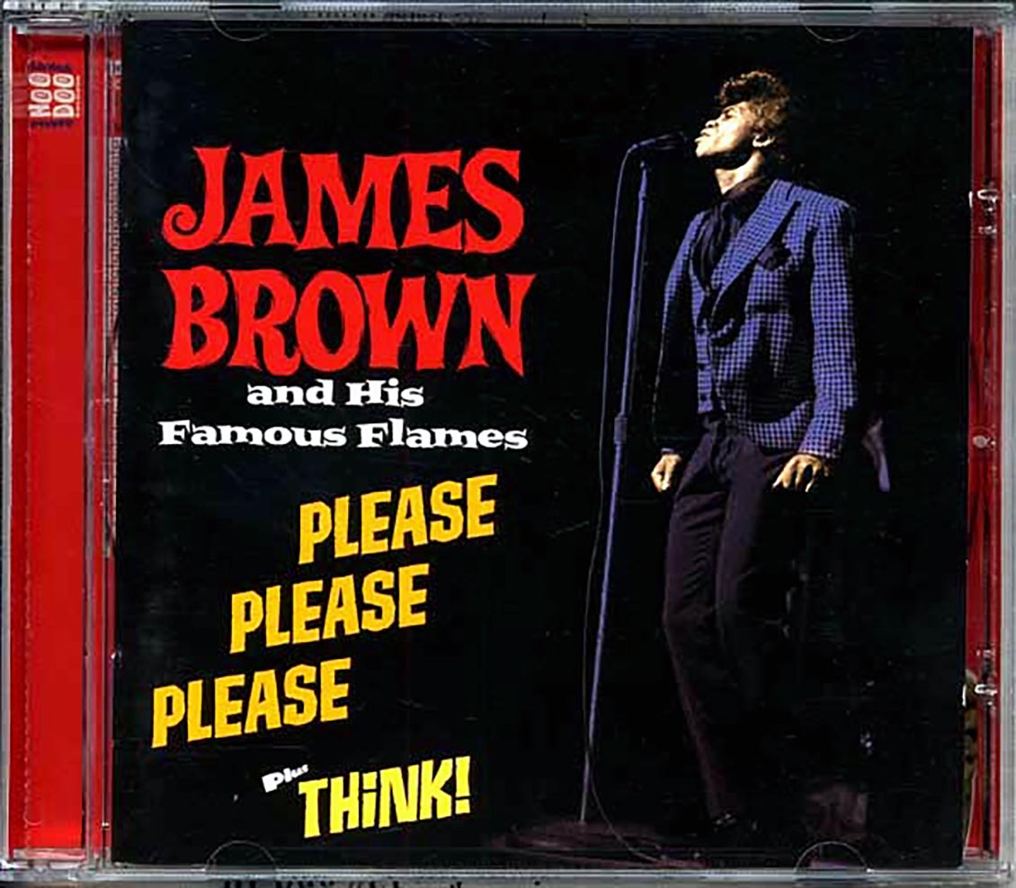 James Brown & The Famous Flames - Please, Please, Please + Think!