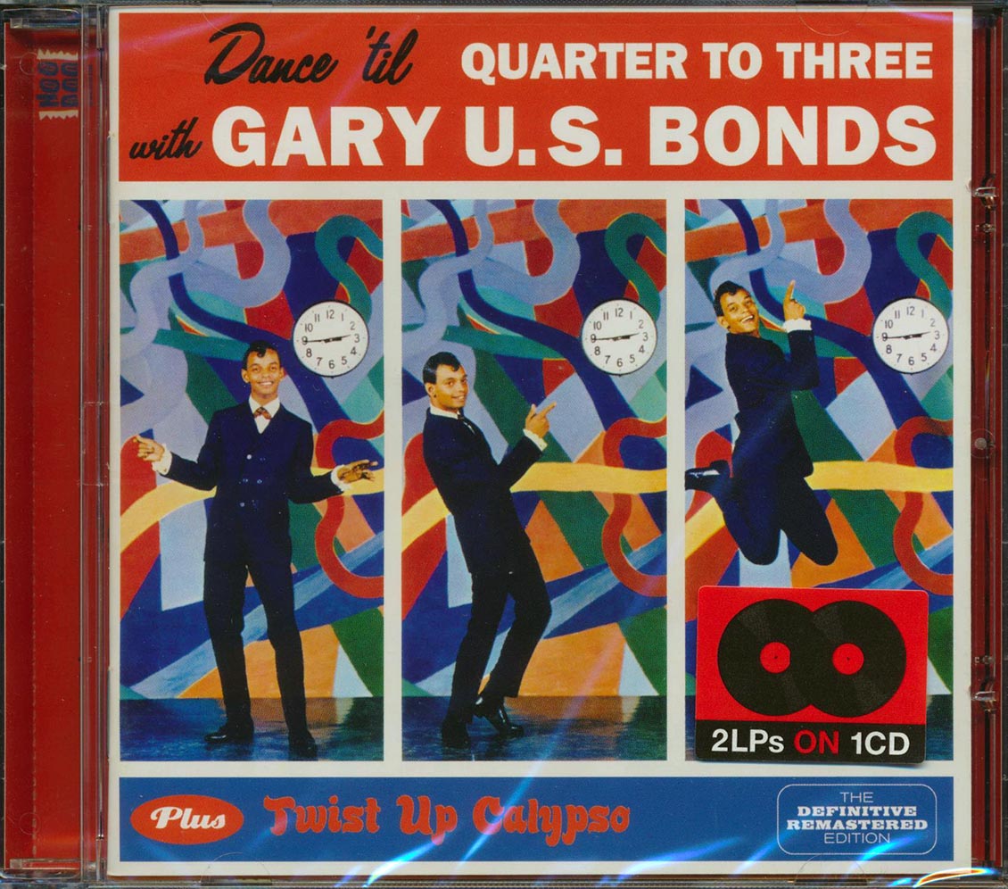 Gary US Bonds - Dance 'Til Quarter To Three + Twist Up Calypso