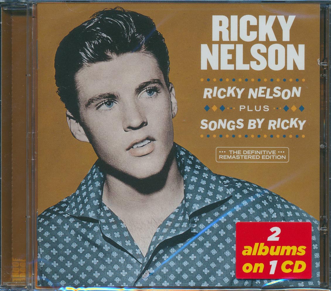 Ricky Nelson - Ricky Nelson + Songs By Ricky (2 albums on 1 CD) (30 tracks) (+6 bonus tracks) (incl. 16-page booklet) (24-bit mastering) (remaste