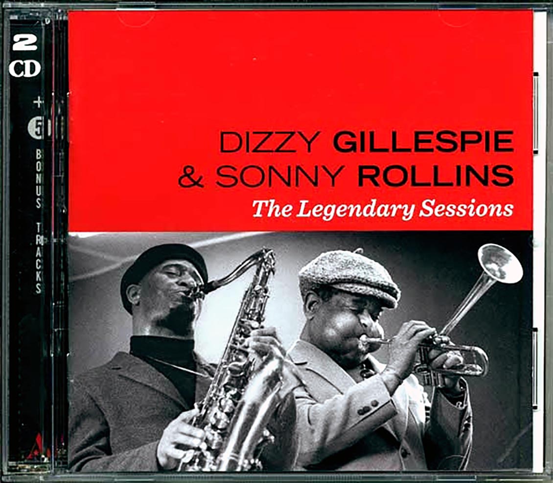 Dizzy Gillespie, Sonny Rollins - The Legendary Sessions (2xCD)