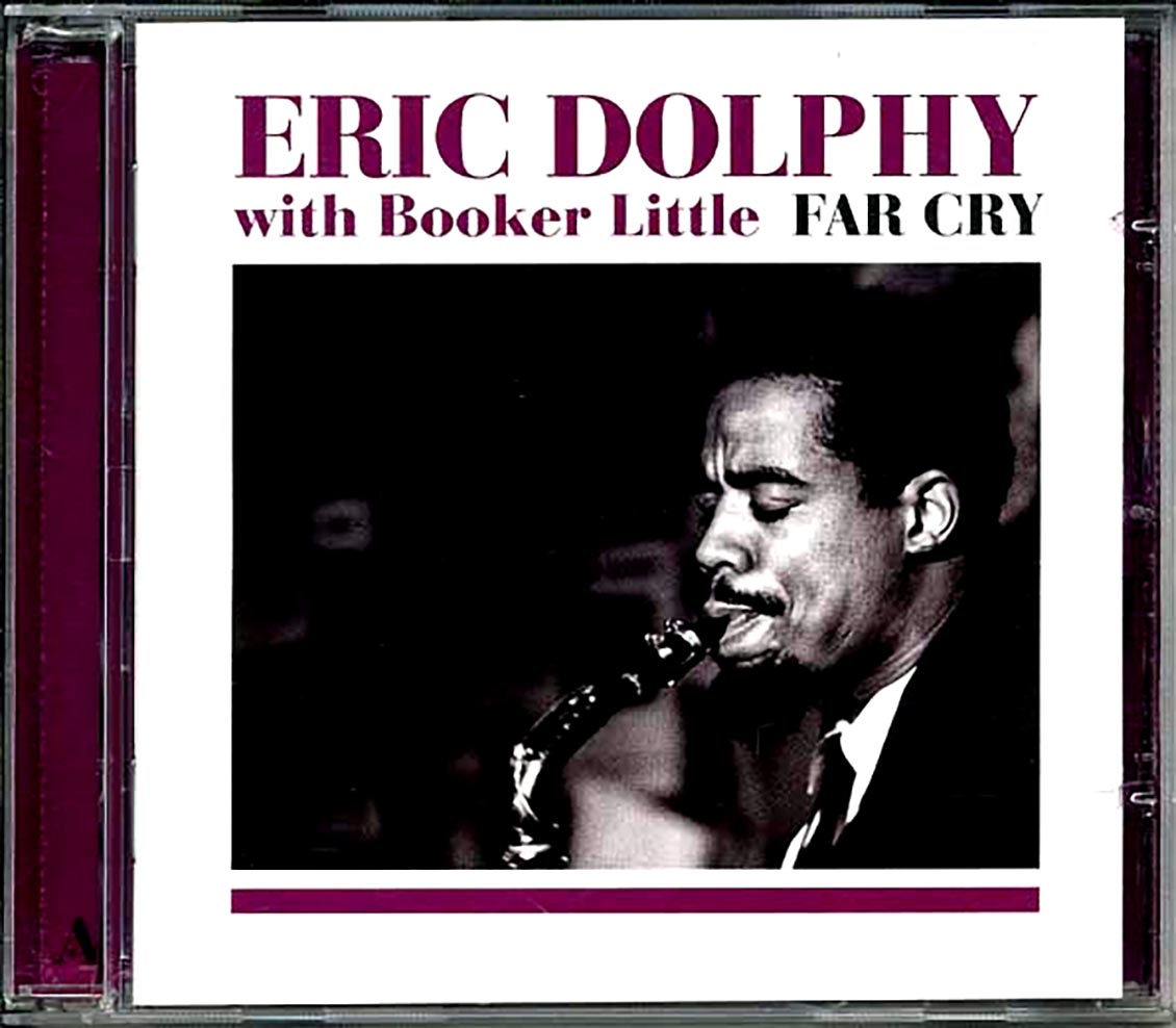 Eric Dolphy, Booker Little - Far Cry: Eric Dolphy With Booker Little