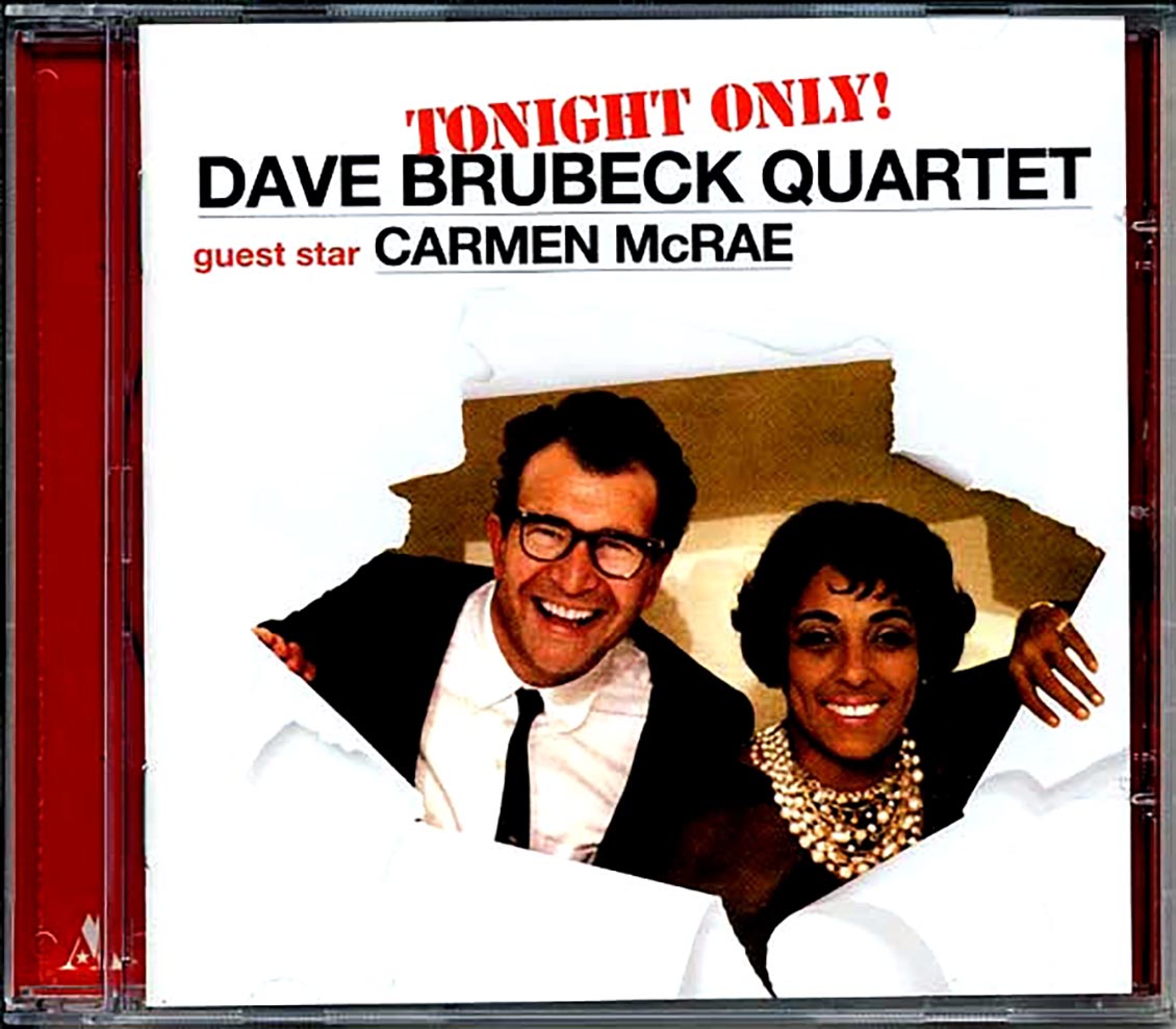 The Dave Brubeck Quartet - Tonight Only! Guest Star Carmen McRae