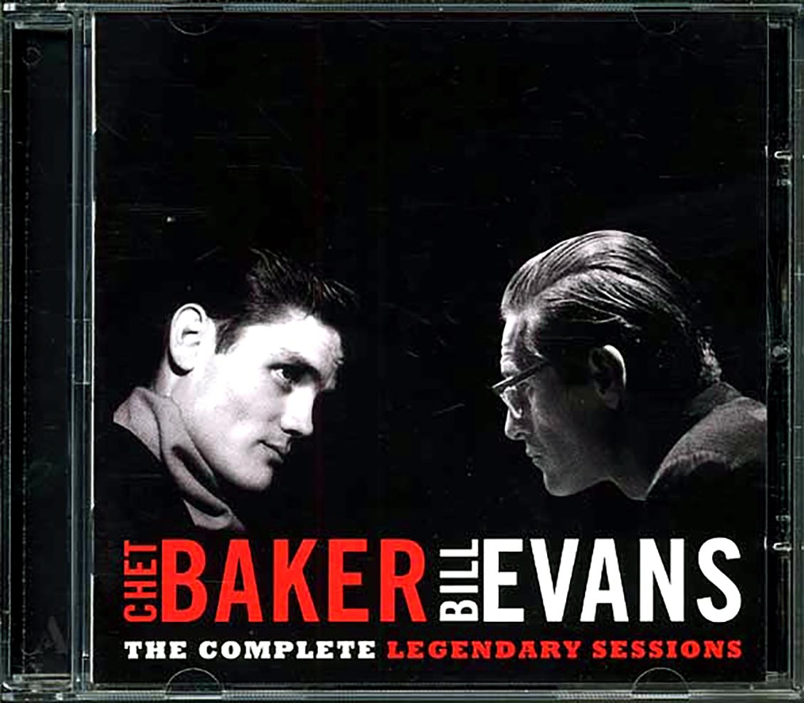 Chet Baker, Bill Evans - The Complete Legendary Sessions