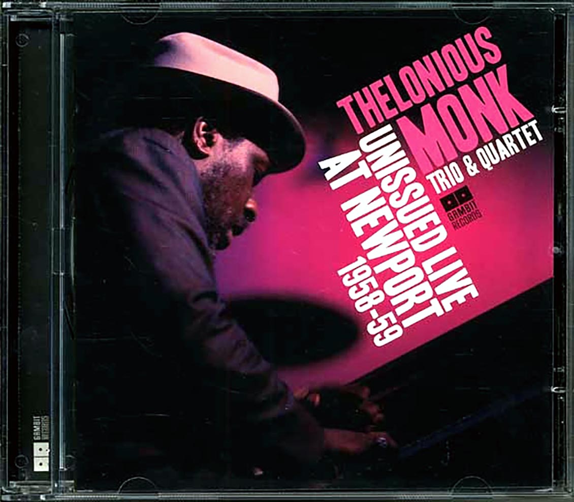 The Thelonious Monk Trio & Quartet - Unissued Live At Newport 1958-59