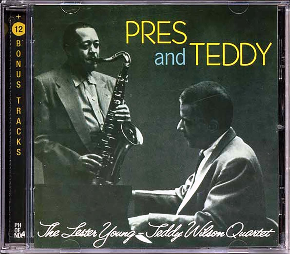 Lester Young & Teddy Wilson Quartet - Pres & Teddy