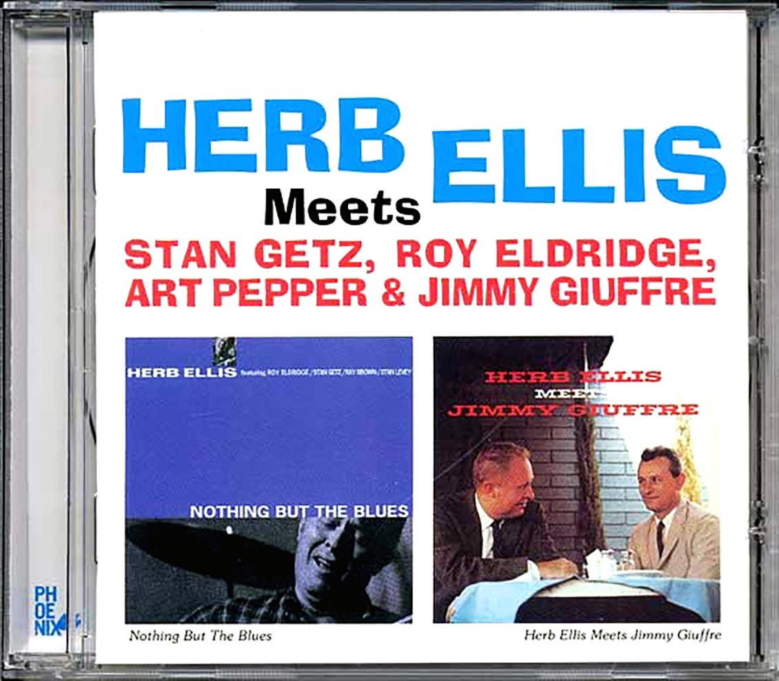 Herb Ellis - Meets Stan Getz, Roy Eldridge, Art Pepper & Jimmy Giuffre