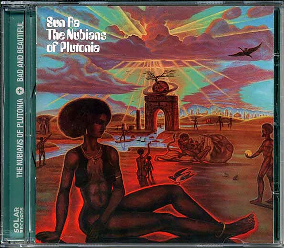 Sun Ra - The Nubians Of Plutonia + Bad And Beautiful
