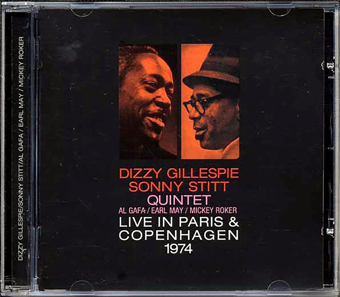 Dizzy Gillespie, Sonny Stitt Quintet - Live In Paris & Copenhagen 1974