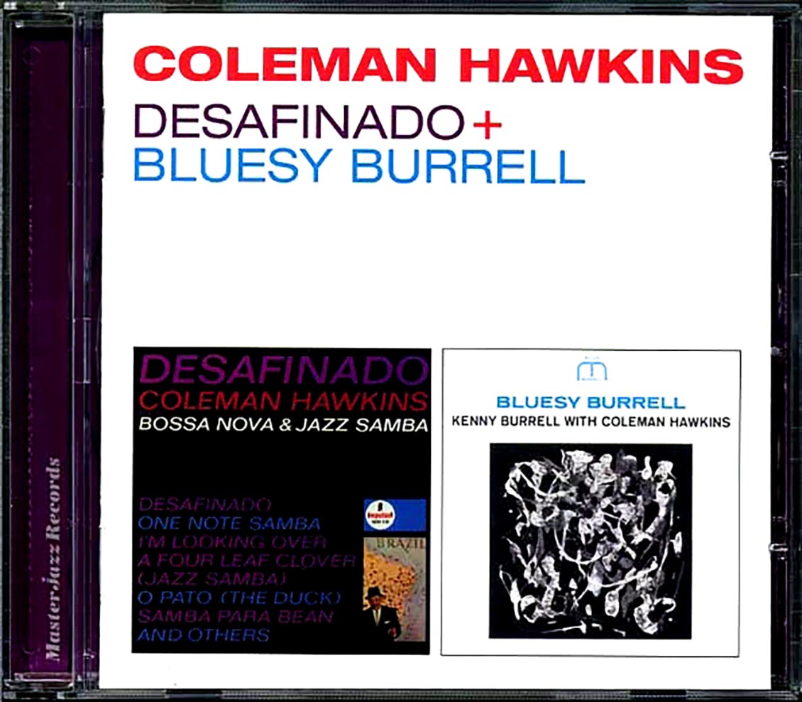 Coleman Hawkins - Desafinado + Bluesy Burrell