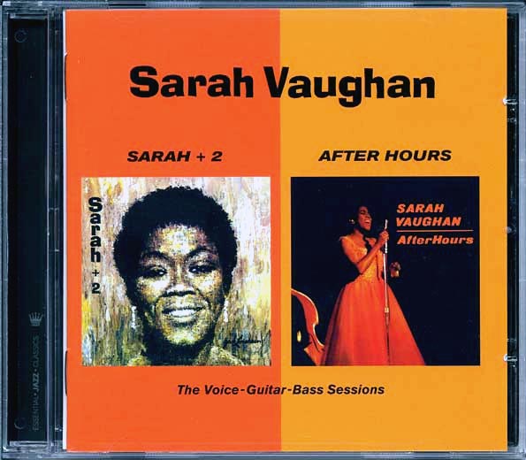 Sarah Vaughan - Sarah Plus 2 + After Hours: The Voice-Guitar-Bass Sessions