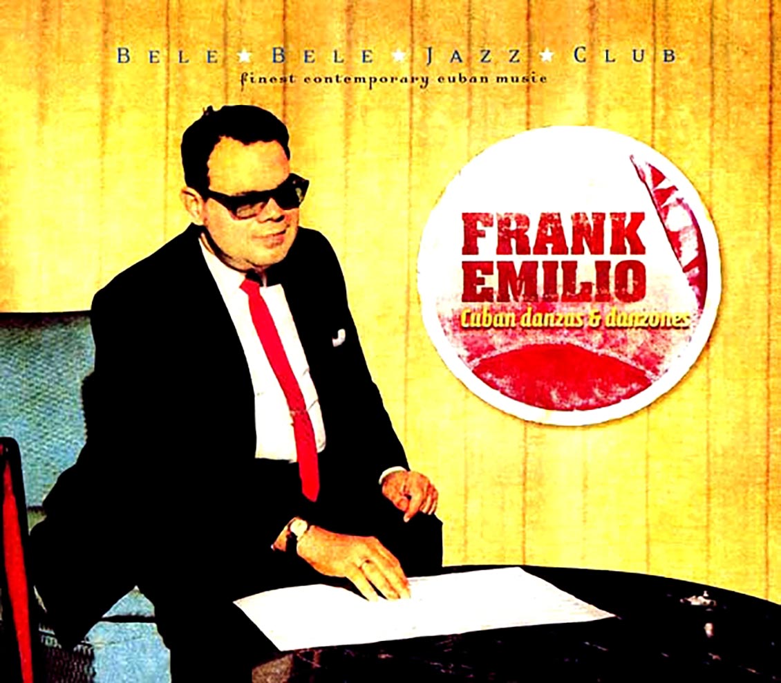 Frank Emilio - Cuban Danzas & Danzones