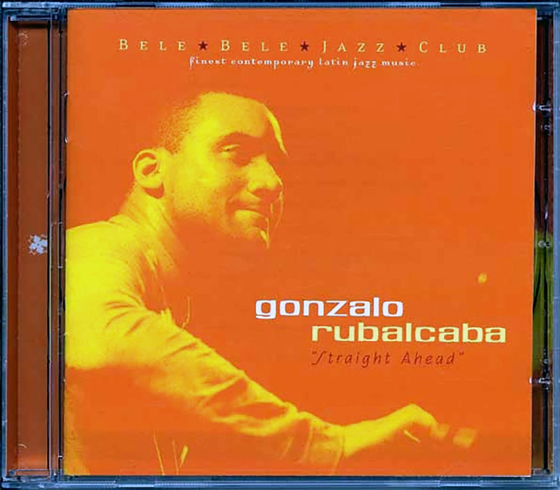 Gonzalo Rubalcaba - Straight Ahead