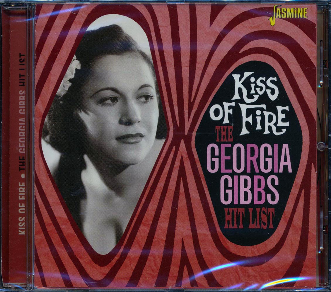 Georgia Gibbs - Kiss Of Fire: The Georgia Gibbs Hit List