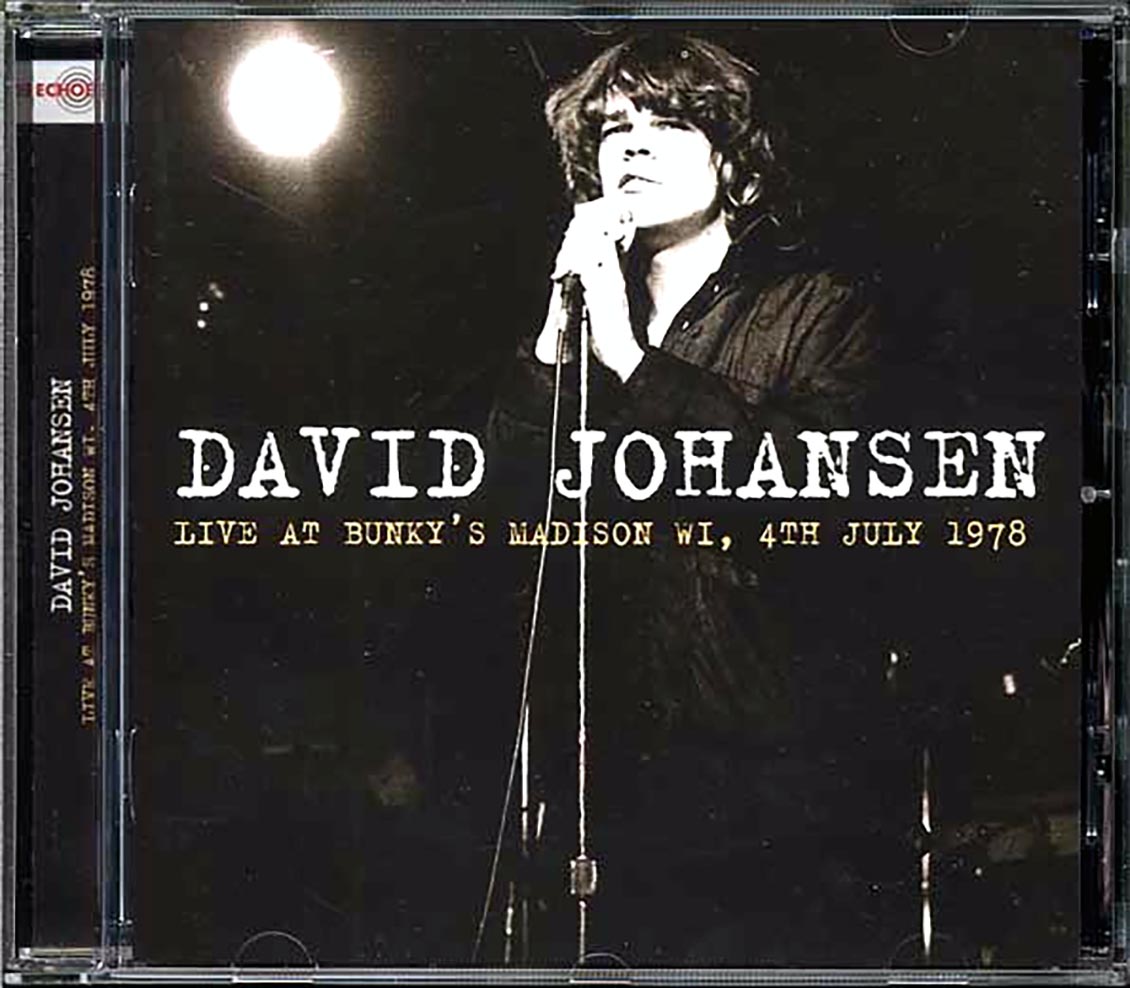 David Johansen - Live At Bunky's Madison WI, 4th July 1978 (remastered)