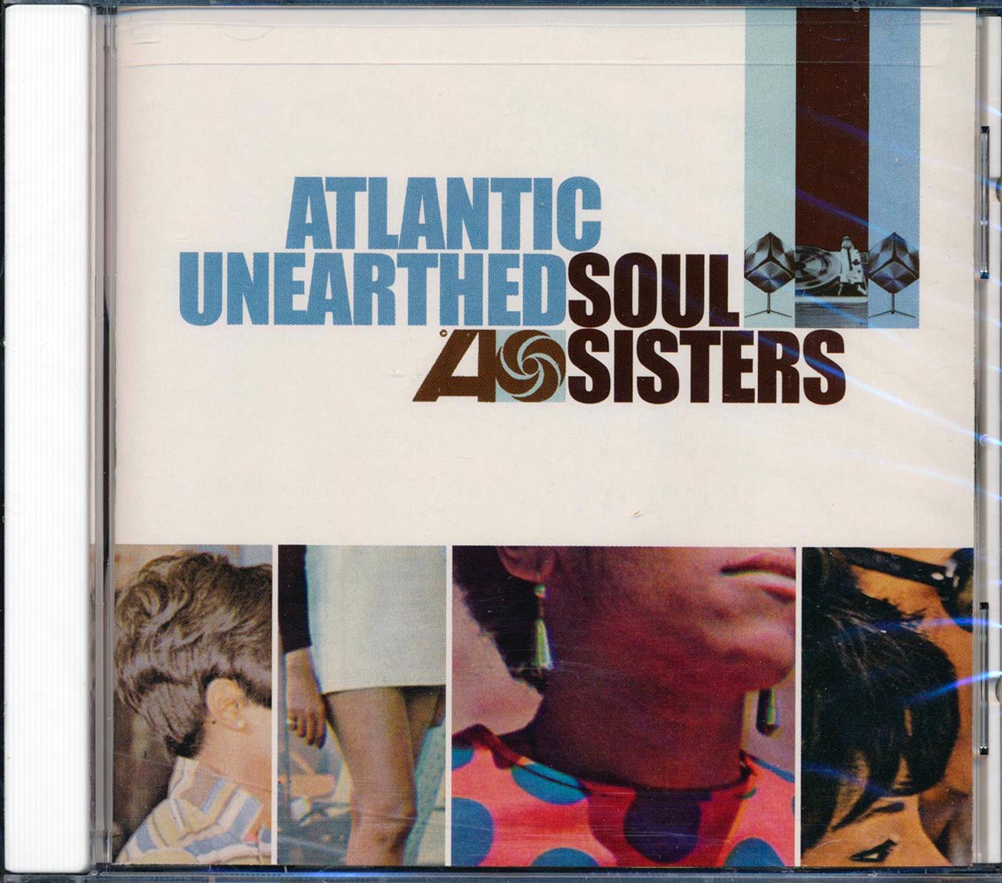 Irma Thomas, Esther Phillips, Dee Dee Sharp, Aretha Franklin, Etc. - Atlantic Unearthed: Soul Sisters