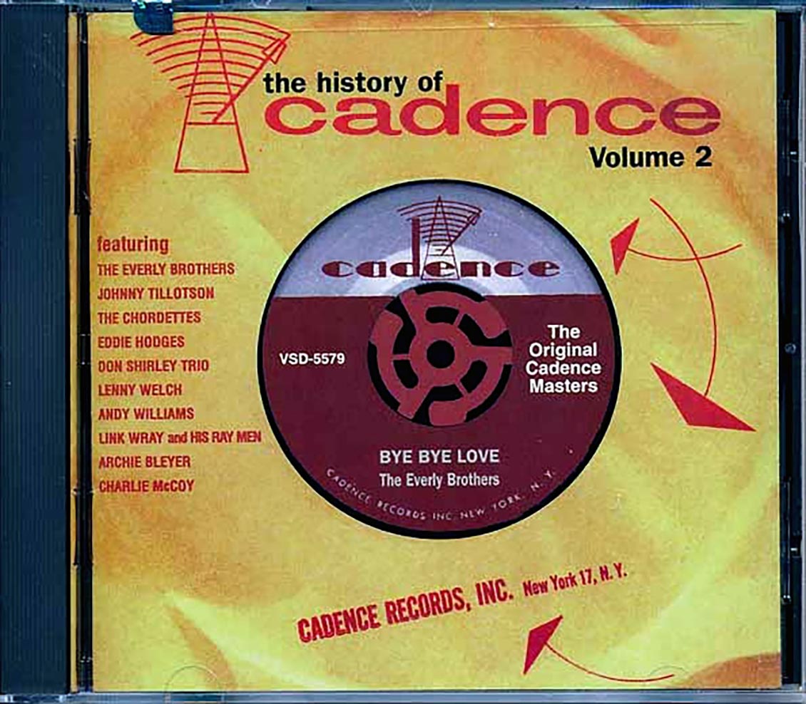 Link Wray, The Everly Brothers, Johnny Tillotson, The Chordettes, Etc. - The History Of Cadence Volume 2