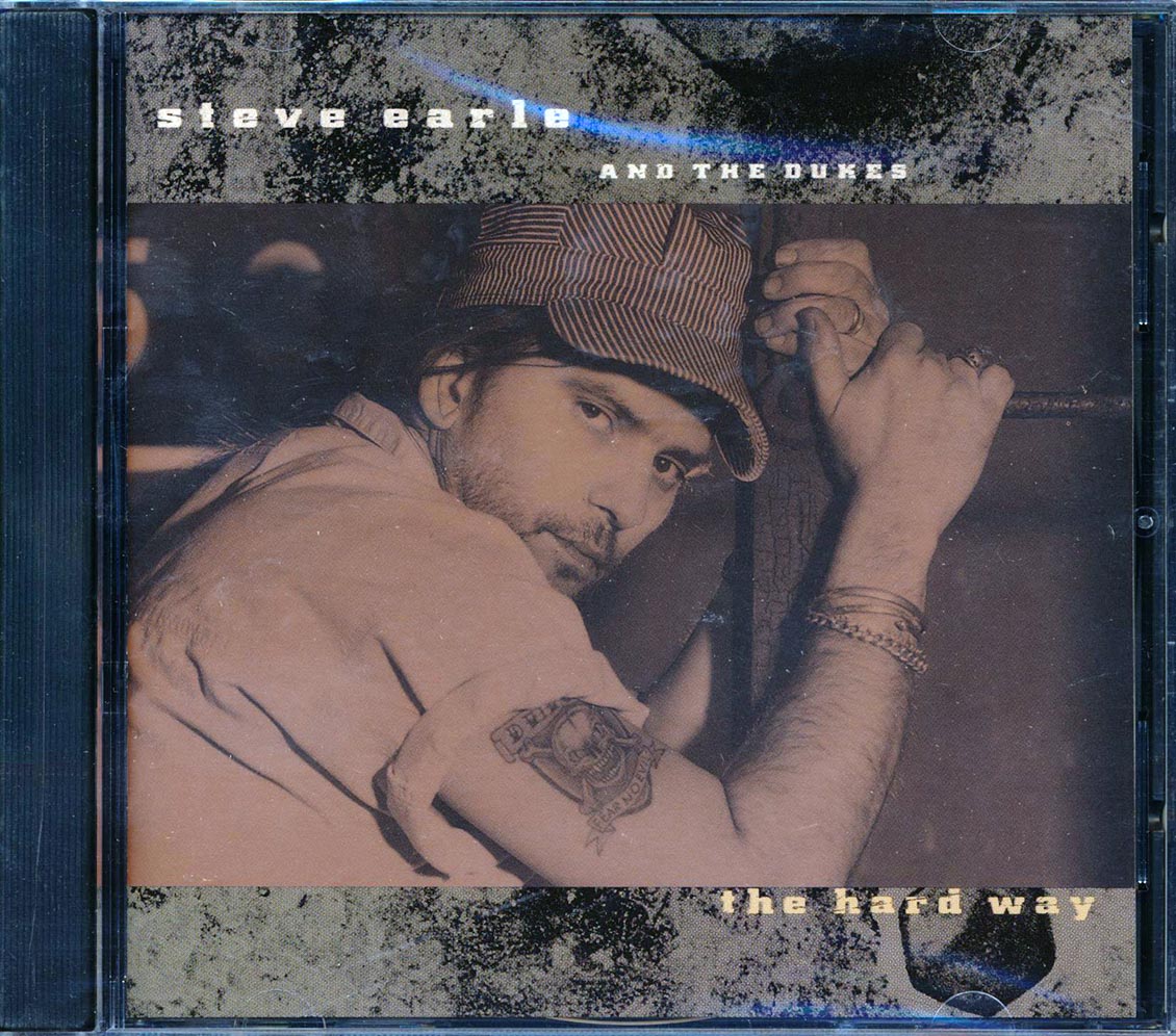 Steve Earle & The Dukes - The Hard Way (marked/ltd stock)