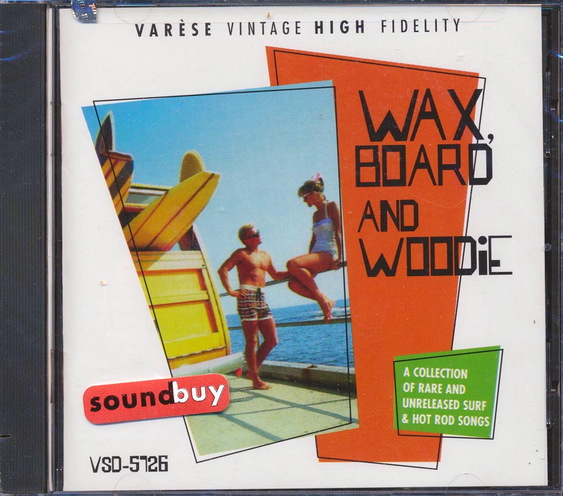 Willie & The Wheels, The Blazers, The Rondels, The Surfaris, Etc. - Wax Board & Woodie: Surf & Hot Rod Songs (marked/ltd stock)