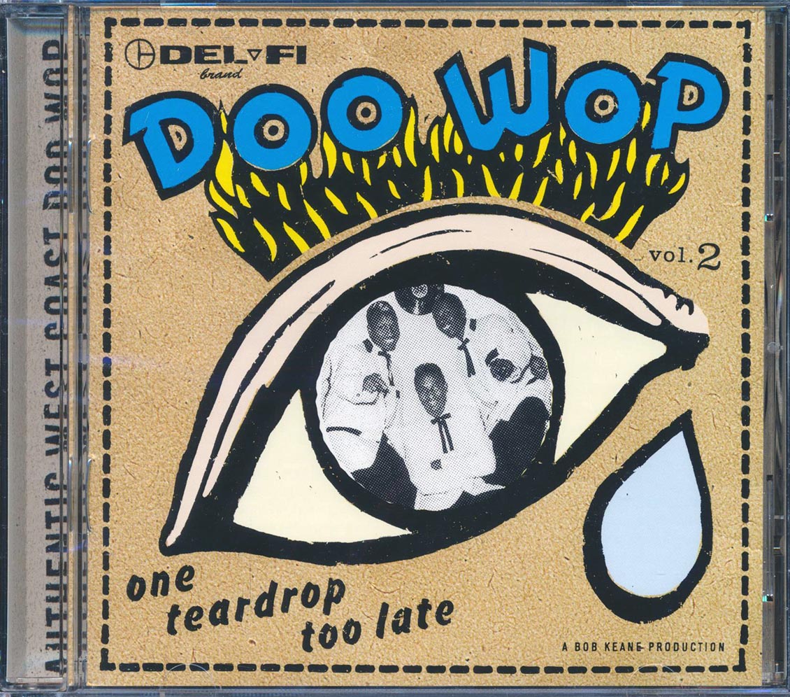Little Caesar & The Romans, The Gallahads, Johnny Flamingo, Etc. - Doo Wop: One Teardrop Too Late