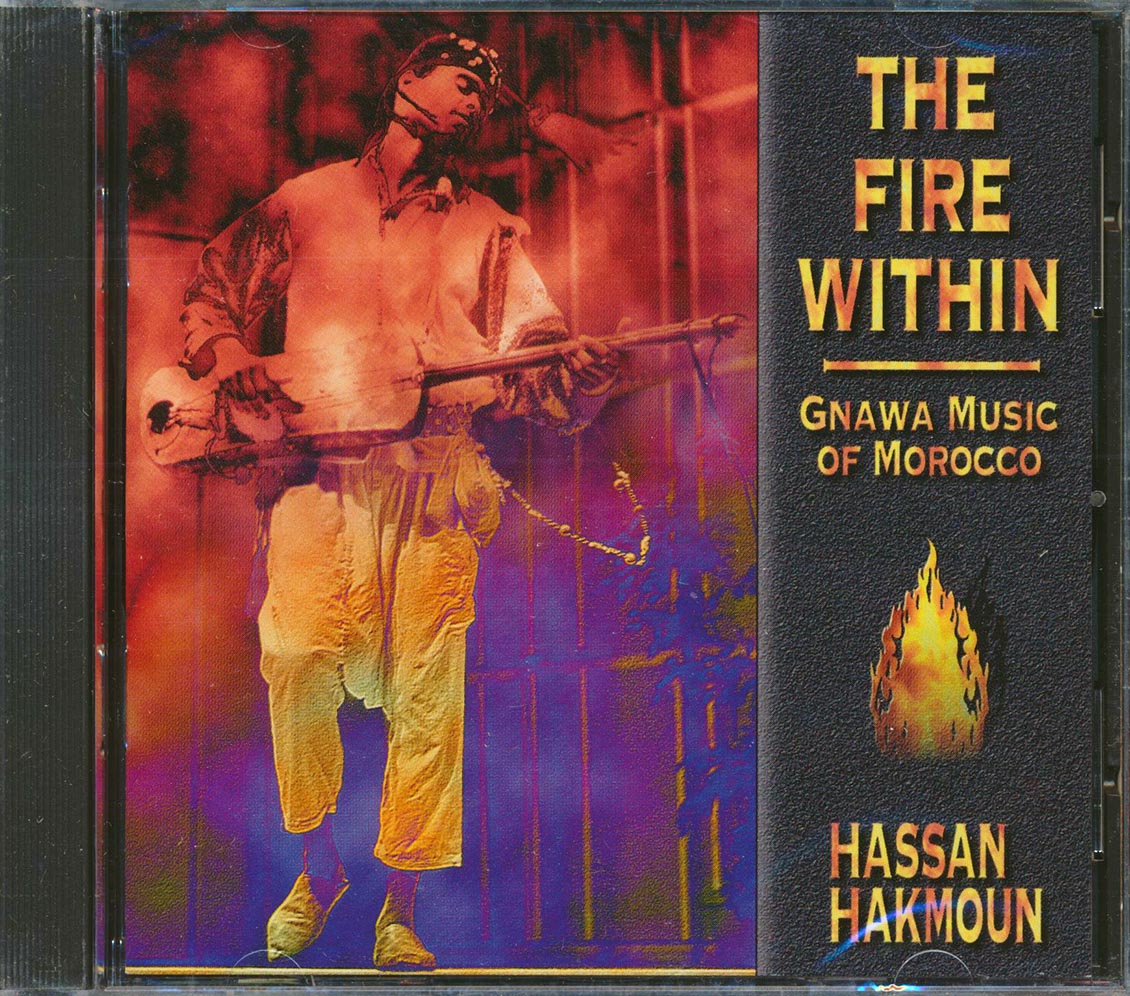 Hassan Hakmoun - The Fire Within: Gnawa Music Of Morocco