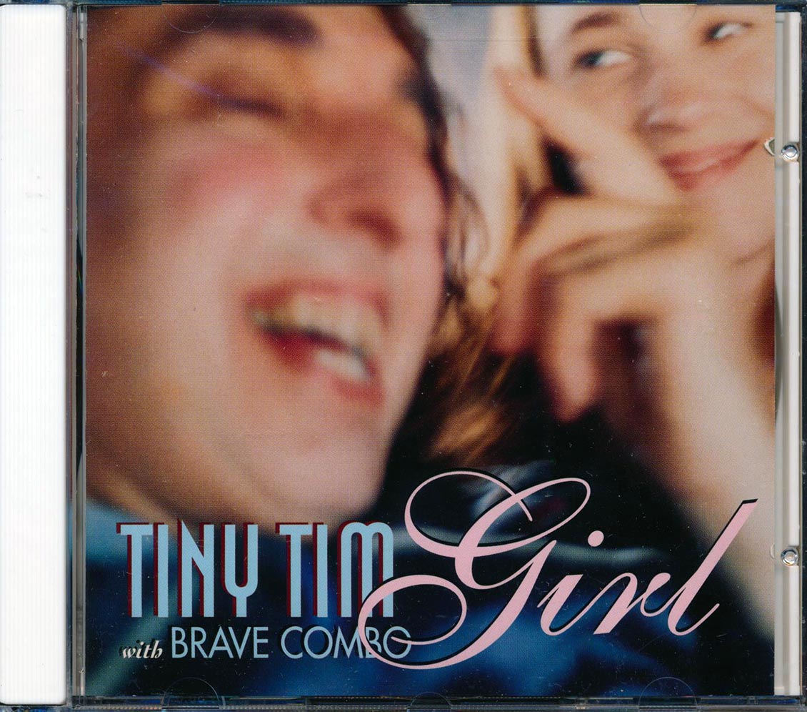 Tiny Tim, Brave Combo - Girl