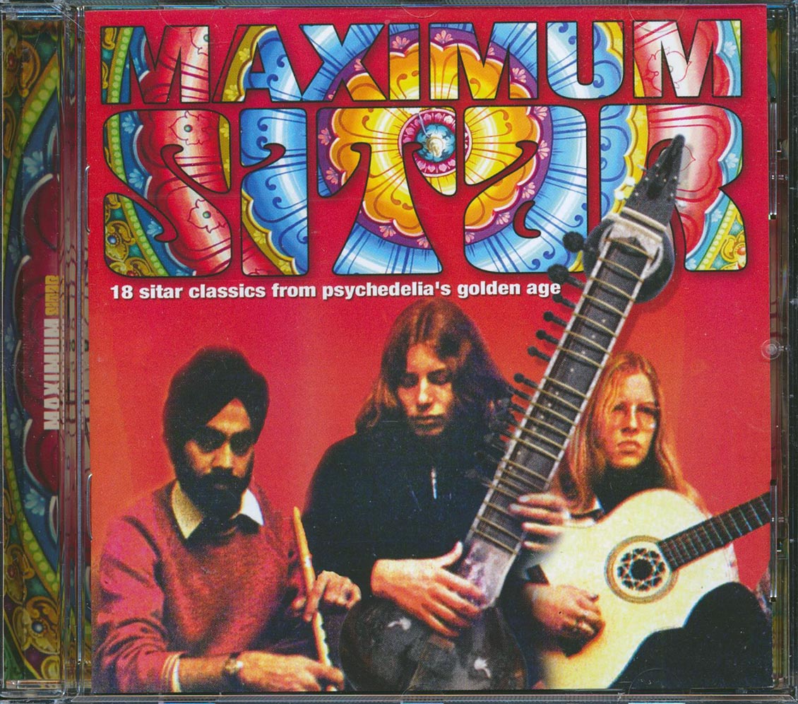Oriental Sunshine, The Folkswingers, The Poppy Family, Blonde On Blonde, Et. - Maximum Sitar: 18 Sitar Classics From Psychedelia's Golden Age