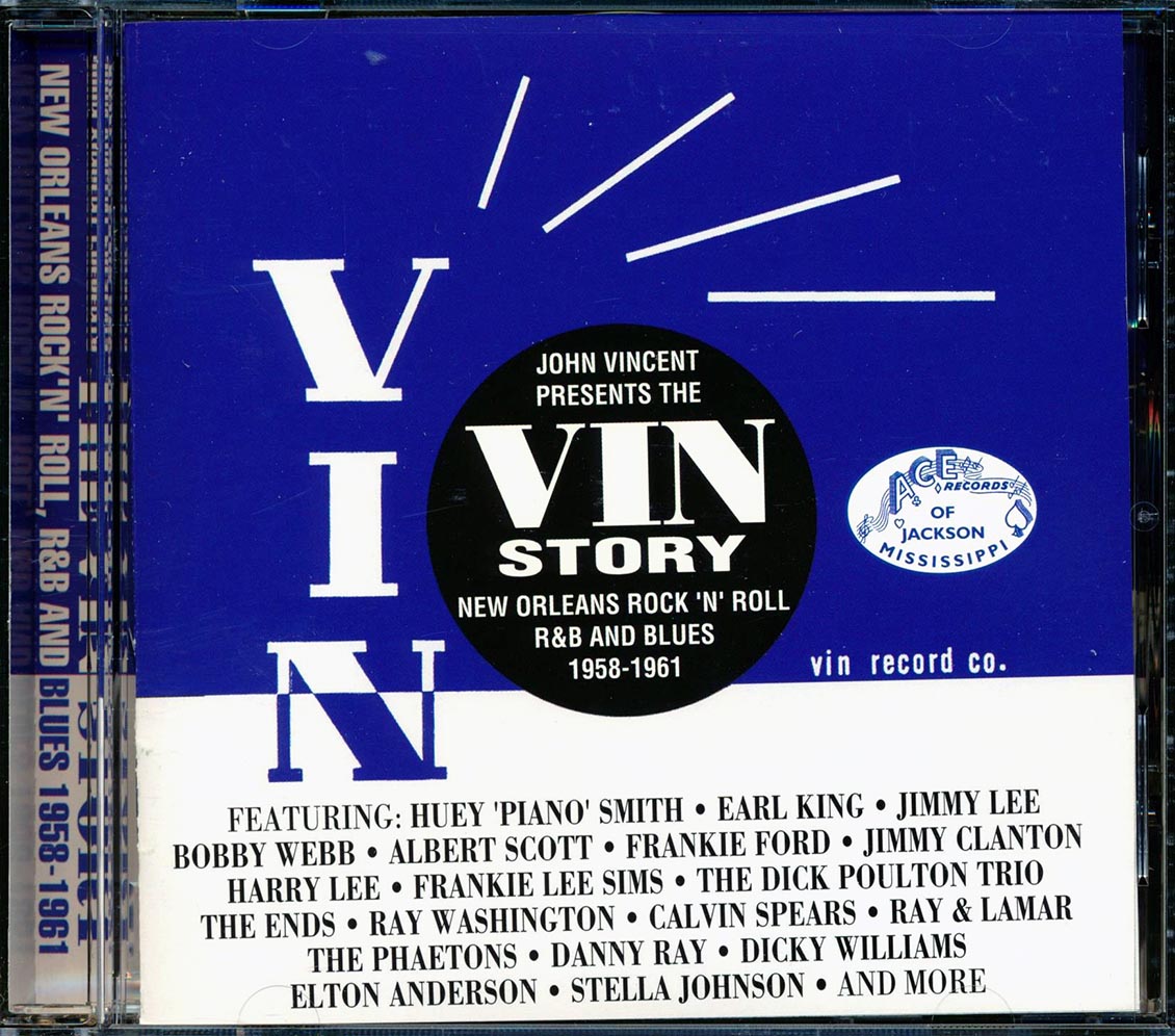 Earl King, Huey Piano Smith, Albert Scott, Jimmy Lee, Bobby Webb, Etc. - The VIN Story: New Orleans Rock 'n' Roll, R&B And Blues 1958-1961