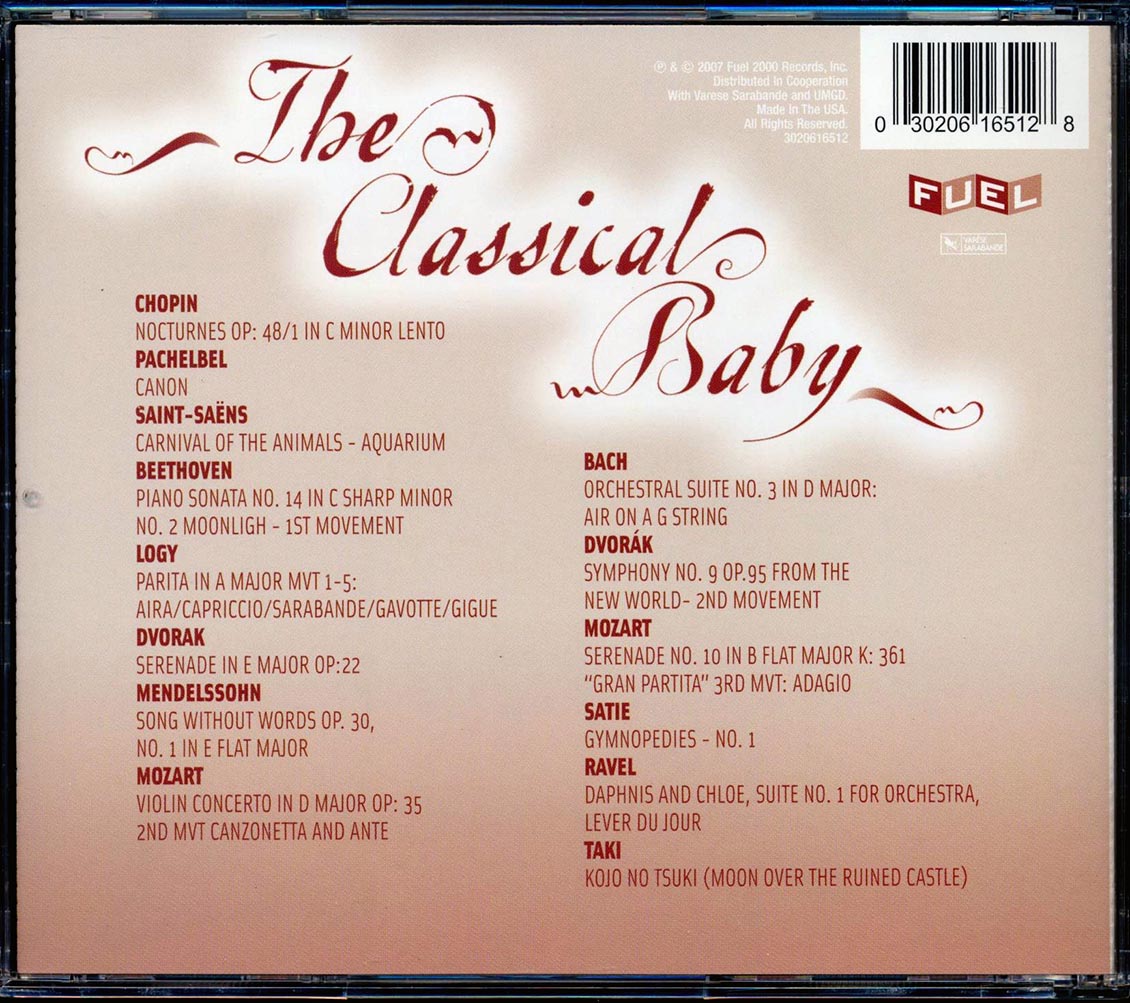 Chopin, Bach, Beethoven, Mozart, Etc. - The Classical Baby: Soothing Classics For Your Baby