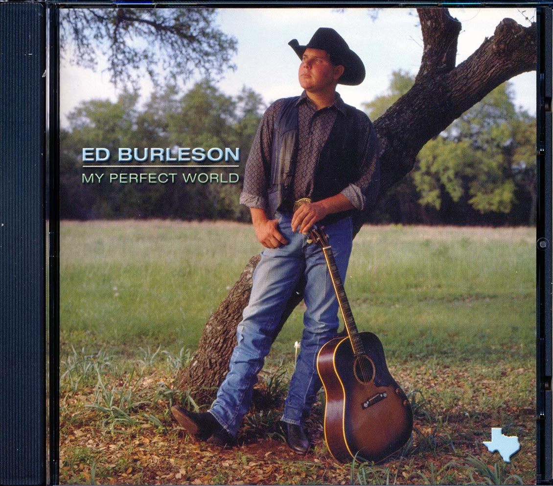 Ed Burleson - My Perfect World