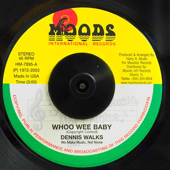 Dennis Walks - Ooh Wee Baby / Moodies All Stars - Only Whoo Wee