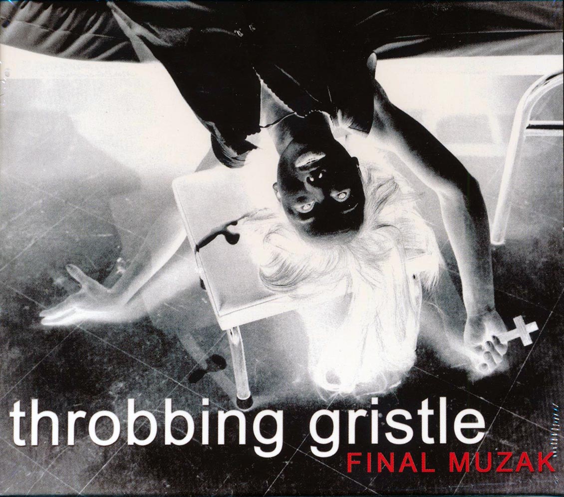 Throbbing Gristle - Final Muzak