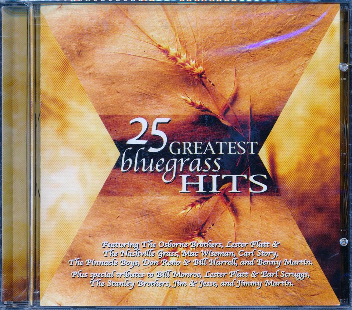 Mac Wiseman, The Osborne Brothers, Lester Flatt & The Nashville Grass, Etc. - 25 Greatest Bluegrass Hits (25 tracks)