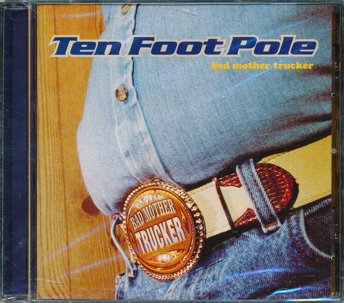 Ten Foot Pole - Bad Mother Trucker (marked/ltd stock)