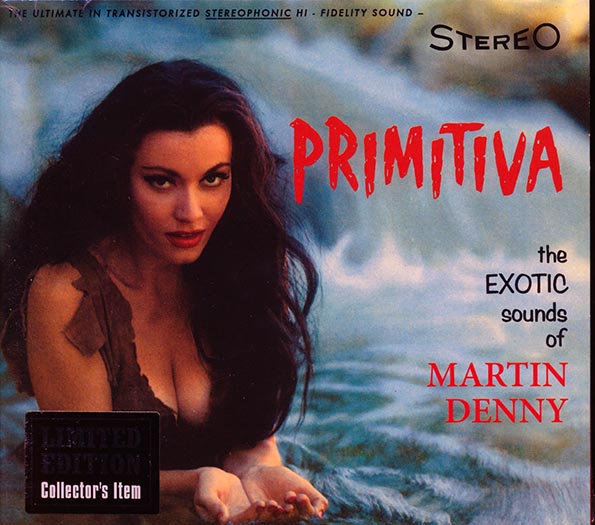 Martin Denny - Primativa + Forbidden Island (2 albums on 1 CD) (30 tracks) (+5 bonus tracks) (ltd. ed.) (deluxe 3-fold digipak) (24-bit masterin