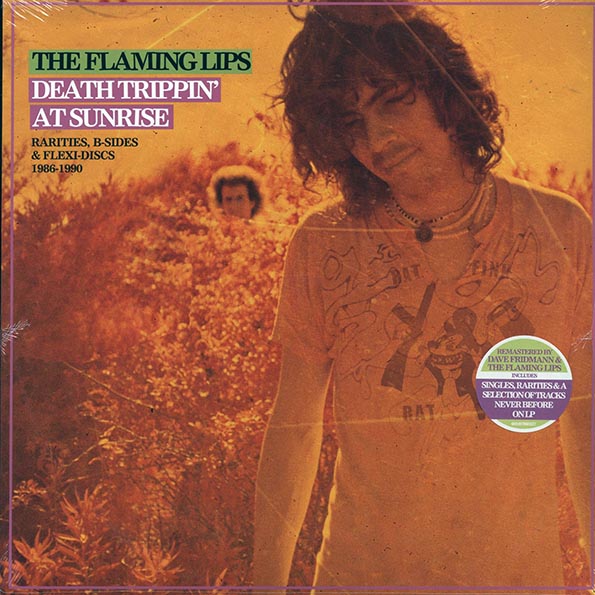 The Flaming Lips - Death Trippin' At Sunrise: Rarities, B-Sides & Flexi-Discs 1986-1990 (2xLP)