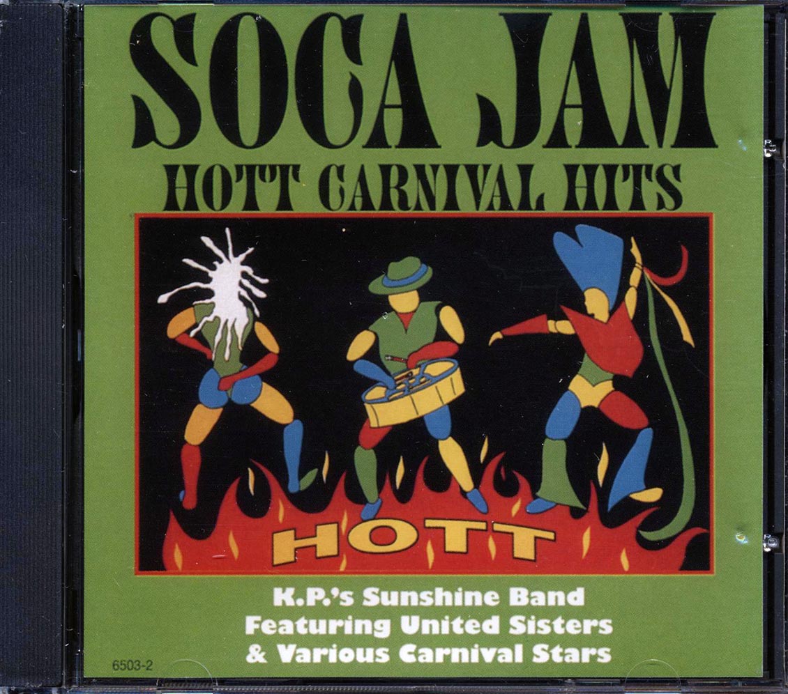 KP's Sunshine Band, United Sisters, Etc. - Soca Jam: Hott Carnival Hits