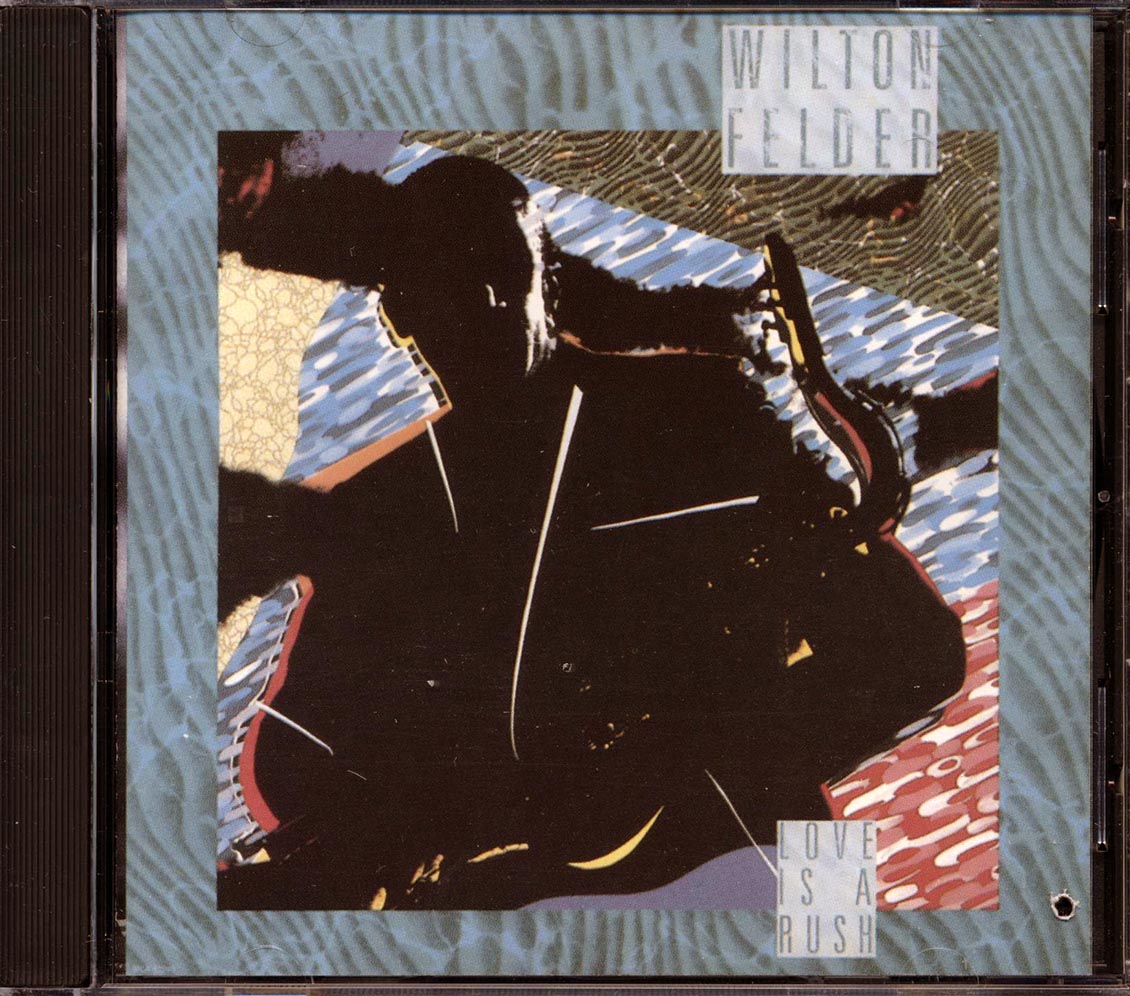 Wilton Felder - Love Is A Rush (marked/ltd stock)