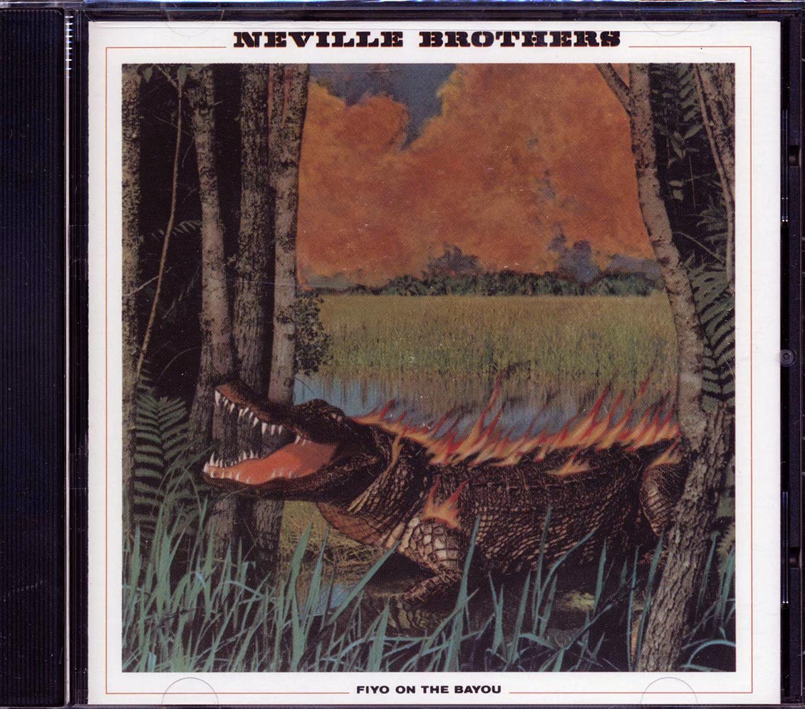 Neville Brothers - Fiyo On The Bayou