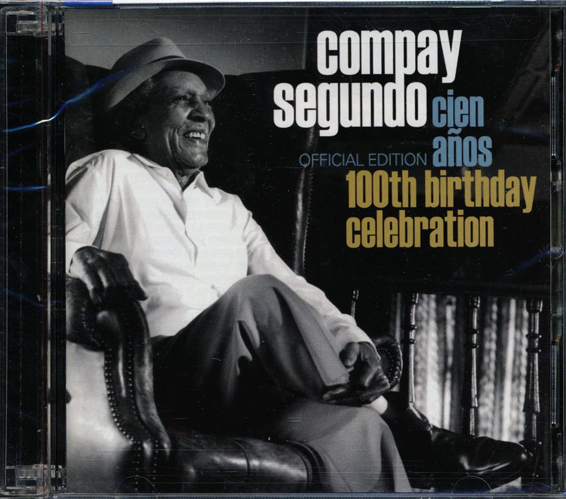 Compay Segundo - Cien Anos: SPecial Edition 100th Birthday Celebration