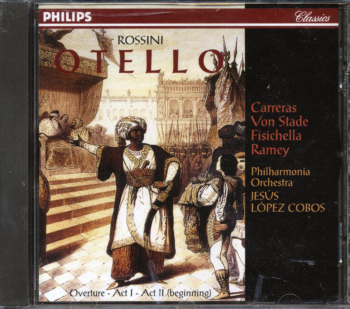 Rossini, Carreras, Von Stade, Fisichella, Ramey - Otello: A Lyric Tragedy In Three Acts