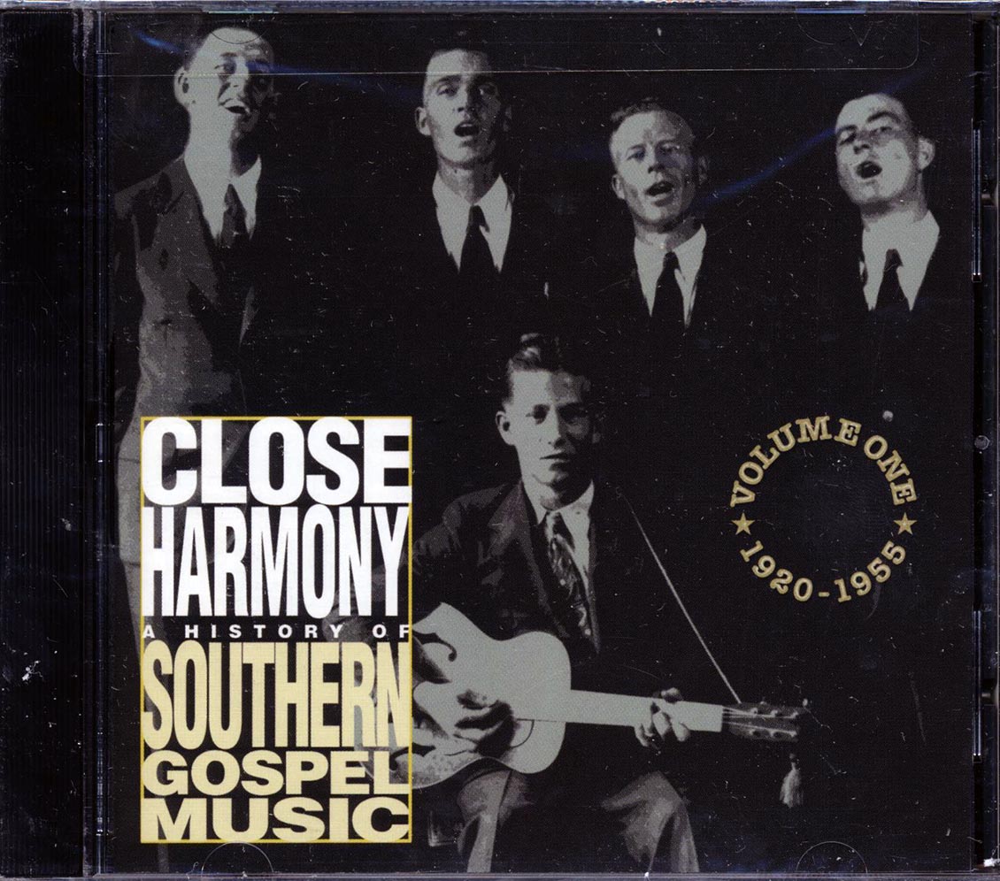 LeFevres, Rangers Quartet, Stamps Quartet, Etc. - Close Harmony: A History Of Southern Gospel Music Volume 1 1950-1955 (marked/ltd stock)
