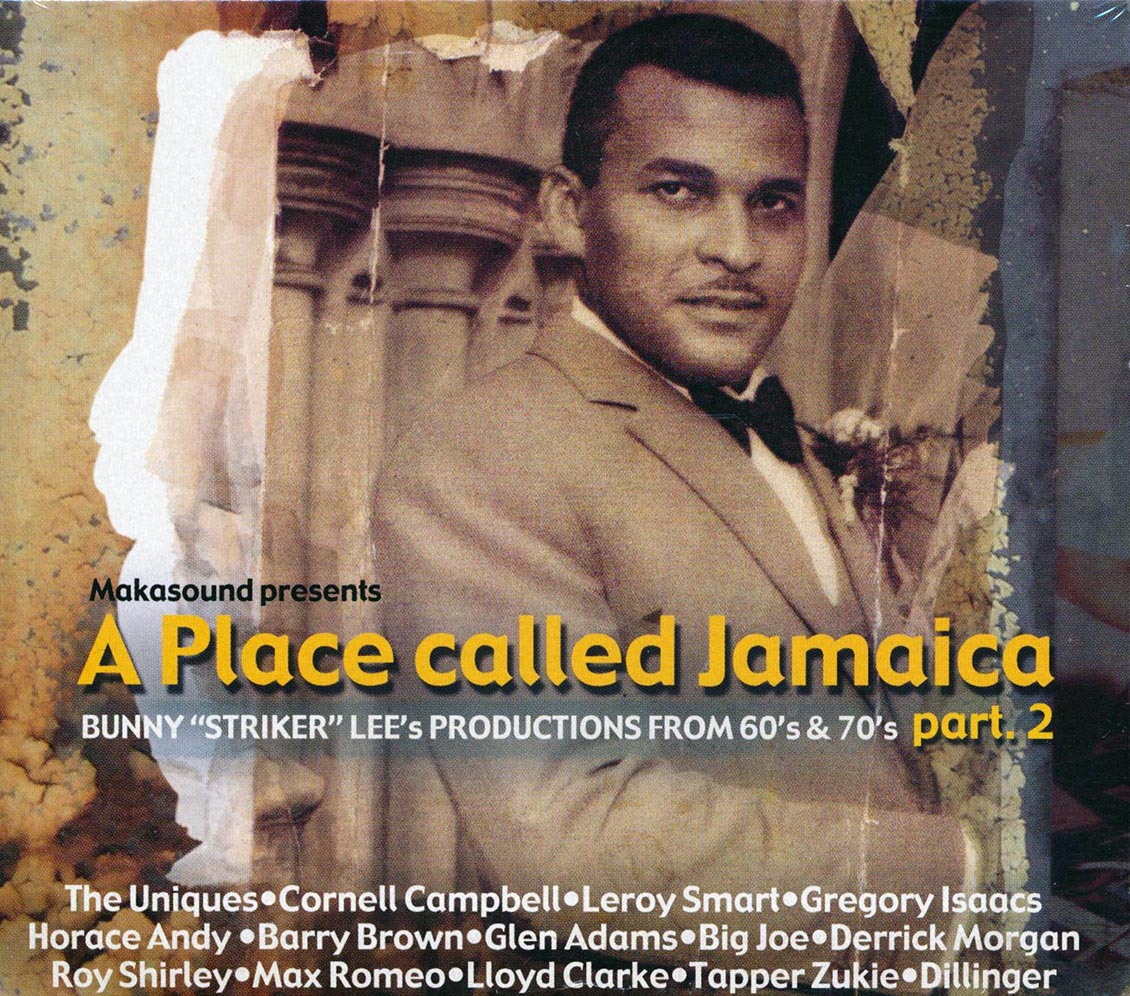Barry Brown, Horace Andy, Lloyd Clarke, Gregory Isaacs, Leroy Smart, Etc. - A Place Called Jamaica Part 2: Bunny Lee Productions From 60's & 70's
