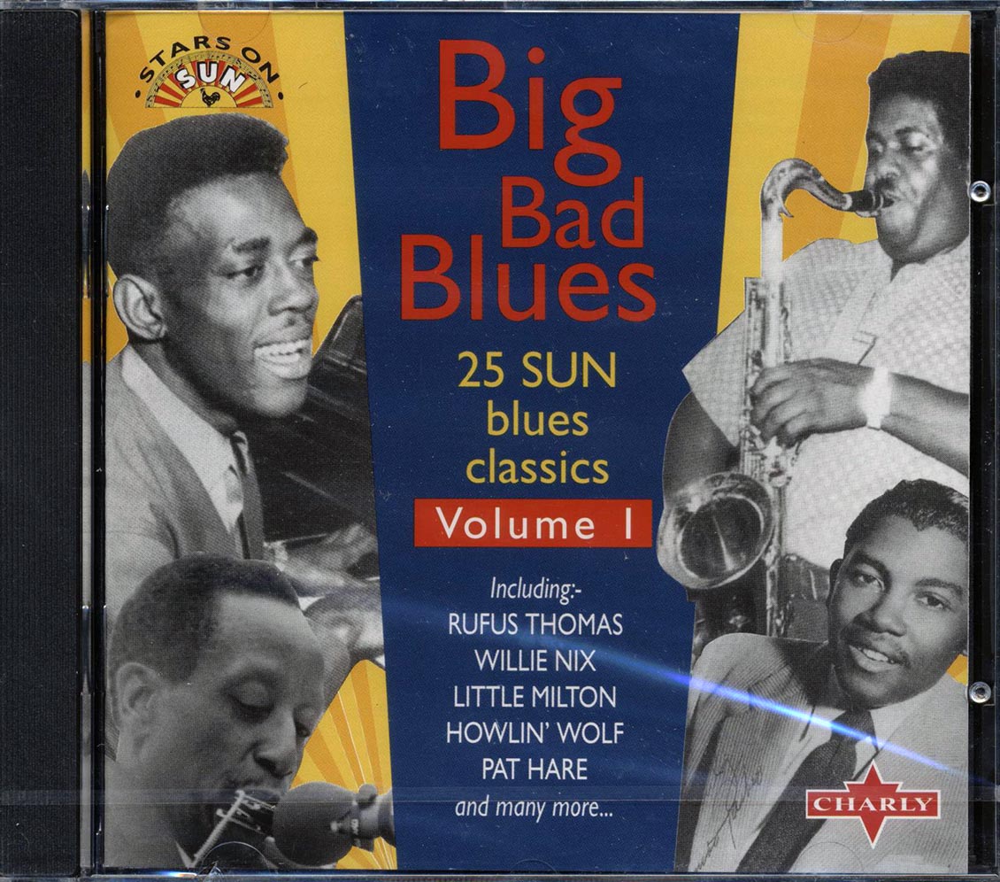 Jimmy & Walter, Joe Hill Louis, Rufus Thomas, Etc. - Big Bad Blues: 25 Sun Blues Classics (25 tracks)