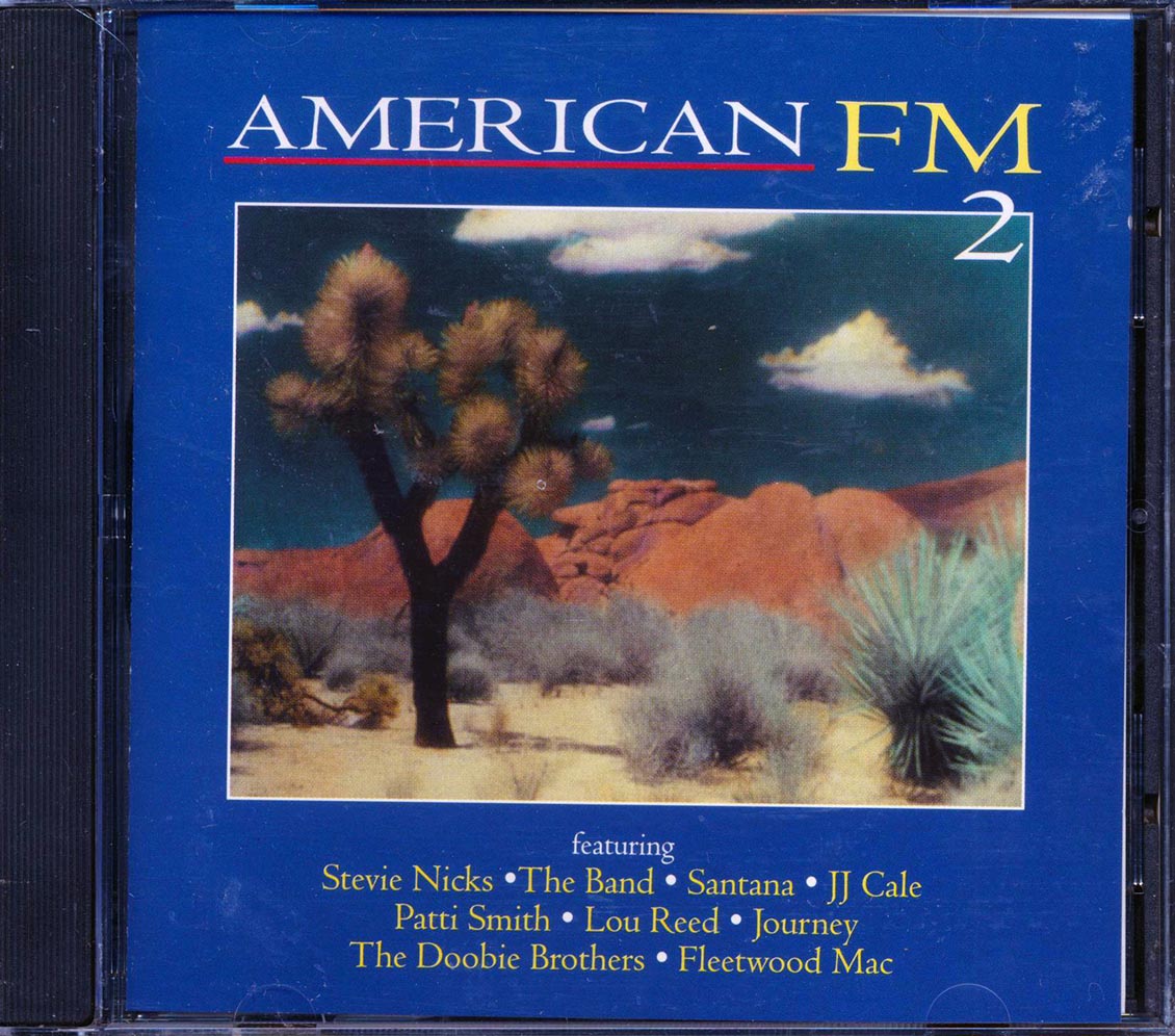 Stevie Nicks, Glenn Frey, The Band, Patti Smith, The Byrds, Etc. - American FM 2