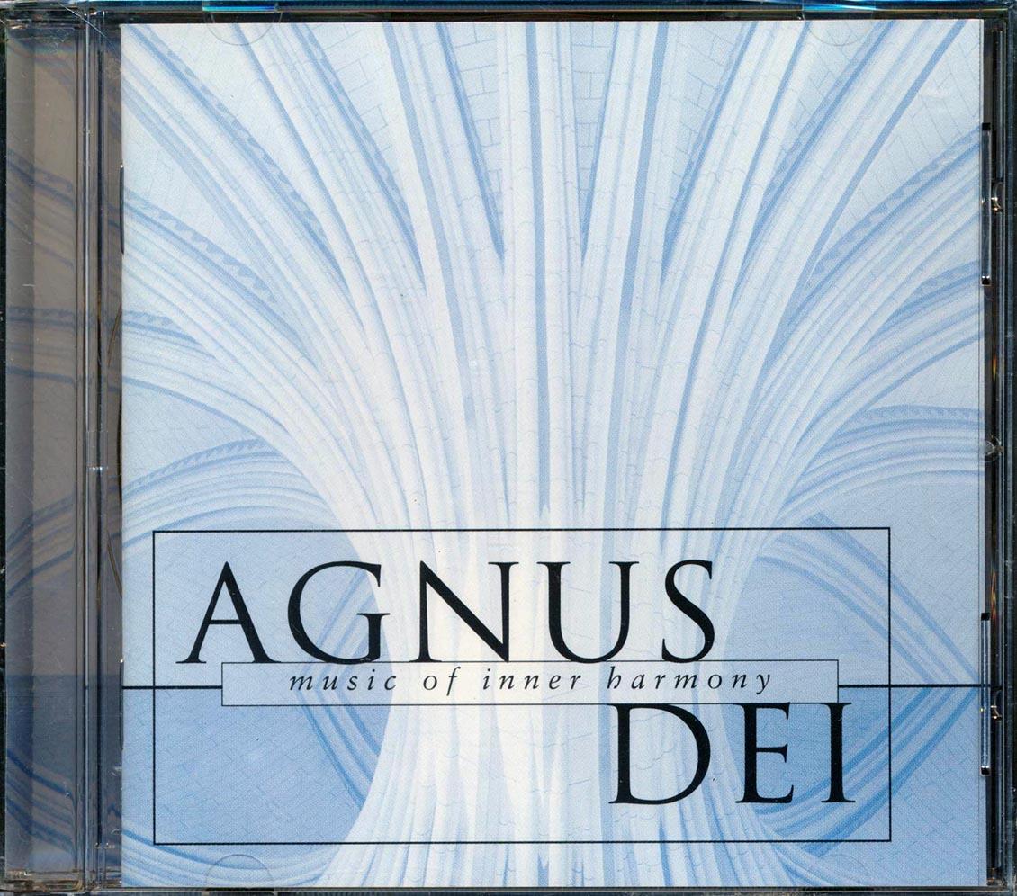 The Choir Of New College Oxford, Edward Higginbottom - Agnus Dei: Music Of Inner Harmony