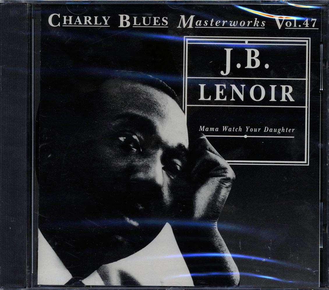 JB Lenoir - Mama Watch Your Daughter